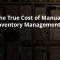 The Real Cost of Manual Inventory